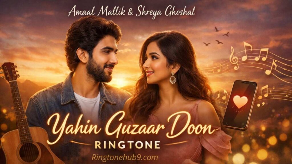Yahin Guzaar Doon Ringtone Amaal Mallik